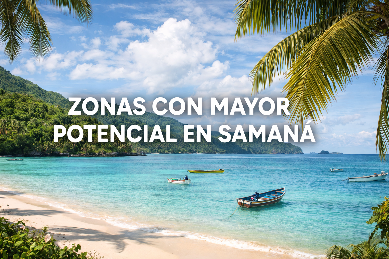 Areas with the greatest potential in Samaná: investment guide All Project Group Areas with the greatest potential in Samaná